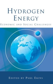 Hydrogen Energy : Economic and Social Challenges, Hardback Book Hydrogen Energy : Economic and Social Challenges, Hardback Book