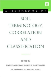 A Handbook of Soil Terminology, Correlation and Classification, Hardback Book A Handbook of Soil Terminology, Correlation and Classification, Hardback Book