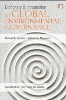 Dictionary and Introduction to Global Environmental Governance, Paperback / softback Book Dictionary and Introduction to Global Environmental Governance, Paperback / softback Book