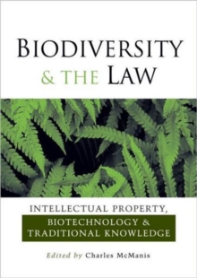 Biodiversity and the Law : Intellectual Property, Biotechnology and Traditional Knowledge, Paperback Book Biodiversity and the Law : Intellectual Property, Biotechnology and Traditional Knowledge, Paperback Book