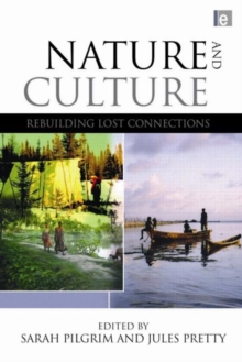 Nature and Culture : Rebuilding Lost Connections, Hardback Book Nature and Culture : Rebuilding Lost Connections, Hardback Book
