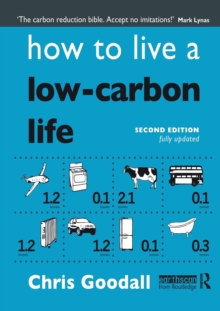 How to Live a Low-Carbon Life : The Individual's Guide to Tackling Climate Change, Paperback Book How to Live a Low-Carbon Life : The Individual's Guide to Tackling Climate Change, Paperback Book