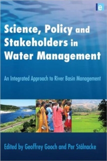 Science, Policy and Stakeholders in Water Management : An Integrated Approach to River Basin Management, Hardback Book Science, Policy and Stakeholders in Water Management : An Integrated Approach to River Basin Management, Hardback Book