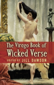The Virago Book of Wicked Verse, Paperback / softback Book The Virago Book of Wicked Verse, Paperback / softback Book