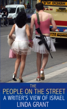 The People on the Street : A Writer's View of Israel, Paperback Book The People on the Street : A Writer's View of Israel, Paperback Book