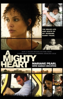 A Mighty Heart : The Daniel Pearl Story, Paperback Book A Mighty Heart : The Daniel Pearl Story, Paperback Book