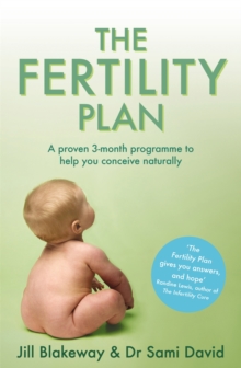 The Fertility Plan : A proven three-month programme to help you conceive naturally