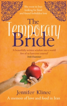 The Temporary Bride : A Memoir of Love and Food in Iran, Paperback Book The Temporary Bride : A Memoir of Love and Food in Iran, Paperback Book