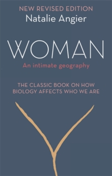 Woman : An Intimate Geography (Revised and Updated)