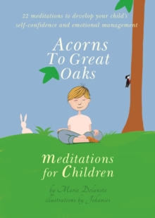 Acorns to Great Oaks : Meditations for Children, Hardback Book Acorns to Great Oaks : Meditations for Children, Hardback Book