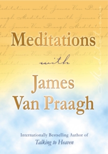 Meditations with James Van Praagh, Paperback Book Meditations with James Van Praagh, Paperback Book