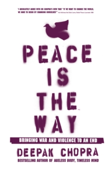Peace is the Way : Bringing War and Violence to an End, Paperback Book Peace is the Way : Bringing War and Violence to an End, Paperback Book