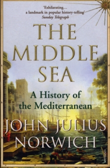 The Middle Sea : A History of the Mediterranean