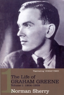 The Life Of Graham Greene Volume 1 : 1904-1939, Paperback / softback Book The Life Of Graham Greene Volume 1 : 1904-1939, Paperback / softback Book