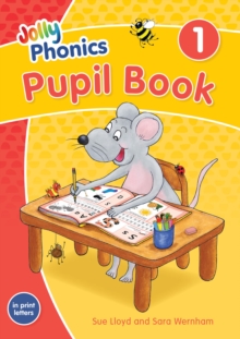 Jolly Phonics Pupil Book 1 : In Print Letters (British English edition)