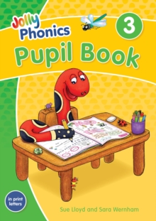 Jolly Phonics Pupil Book 3 : In Print Letters (British English edition)