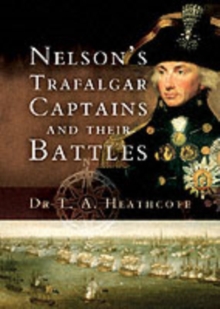 Nelson's Trafalgar Captains and Their Battles, Hardback Book Nelson's Trafalgar Captains and Their Battles, Hardback Book