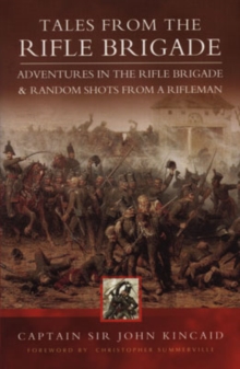 Tales of the Rifle Brigade : "Adventures in the Rifle Brigade" AND "Random Shots from a Rifleman", Paperback Book Tales of the Rifle Brigade : "Adventures in the Rifle Brigade" AND "Random Shots from a Rifleman", Paperback Book