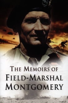 Memoirs of Field Marshal Montgomery, Paperback / softback Book Memoirs of Field Marshal Montgomery, Paperback / softback Book