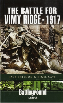 The Battle of Vimy Ridge 1917, Paperback Book The Battle of Vimy Ridge 1917, Paperback Book