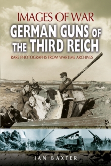 German Guns of the Third Reich, Paperback / softback Book German Guns of the Third Reich, Paperback / softback Book