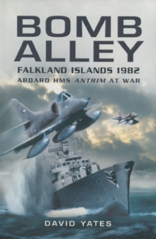 Bomb Alley : Aboard HMS Antrim at War, Paperback Book Bomb Alley : Aboard HMS Antrim at War, Paperback Book