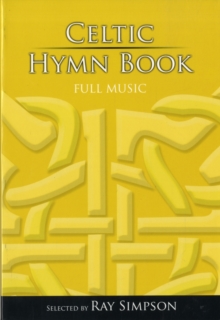 Celtic Hymn Book : Full Music, Hardback Book Celtic Hymn Book : Full Music, Hardback Book