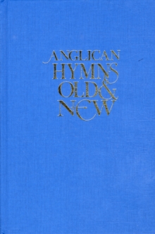 Anglican Hymns Old and New : Words Edition, Hardback Book Anglican Hymns Old and New : Words Edition, Hardback Book