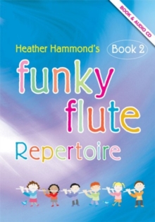 FUNKY FLUTE 2 REPERTOIRE STUDENT, Paperback Book FUNKY FLUTE 2 REPERTOIRE STUDENT, Paperback Book