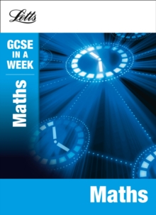 Letts GCSE in a Week Revision Guides : Maths, Paperback Book Letts GCSE in a Week Revision Guides : Maths, Paperback Book