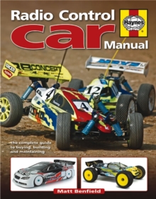 Radio Control Car Manual : The Complete Guide to Buying, Building and Maintaining Radio Control Cars, Hardback Book Radio Control Car Manual : The Complete Guide to Buying, Building and Maintaining Radio Control Cars, Hardback Book