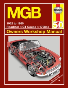 MGB Owners Workshop Manual : 1962 to 1980, Hardback Book MGB Owners Workshop Manual : 1962 to 1980, Hardback Book