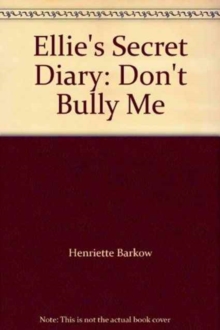 Ellie's Secret Diary : Don't Bully Me