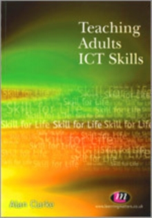 Teaching Adults ICT Skills, Paperback / softback Book Teaching Adults ICT Skills, Paperback / softback Book