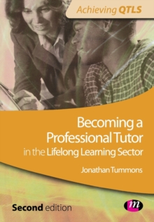 Becoming a Professional Tutor in the Lifelong Learning Sector, Paperback Book Becoming a Professional Tutor in the Lifelong Learning Sector, Paperback Book