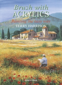 Brush with Acrylics : Painting the Easy Way, Paperback Book Brush with Acrylics : Painting the Easy Way, Paperback Book