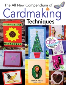 The All New Compendium of Cardmaking Techniques, Paperback Book The All New Compendium of Cardmaking Techniques, Paperback Book