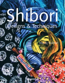 Shibori Designs and Techniques, Paperback Book Shibori Designs and Techniques, Paperback Book