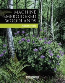 Machine Embroidered Woodlands, Paperback Book Machine Embroidered Woodlands, Paperback Book