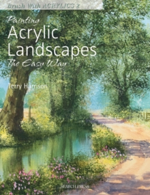 Painting Acrylic Landscapes the Easy Way : Brush with Acrylics 2, Paperback Book Painting Acrylic Landscapes the Easy Way : Brush with Acrylics 2, Paperback Book