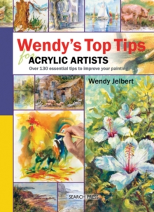 Wendy's Top Tips for Acrylic Artists, Spiral bound Book Wendy's Top Tips for Acrylic Artists, Spiral bound Book