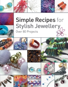 Simple Recipes for Stylish Jewellery, Paperback Book Simple Recipes for Stylish Jewellery, Paperback Book