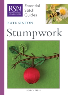 RSN Essential Stitch Guides: Stumpwork, Spiral bound Book RSN Essential Stitch Guides: Stumpwork, Spiral bound Book
