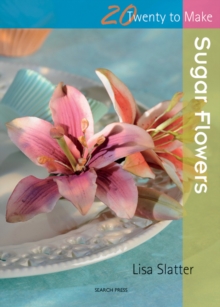 Twenty to Make: Sugar Flowers, Paperback Book Twenty to Make: Sugar Flowers, Paperback Book