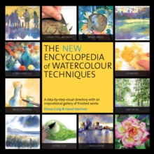 The New Encyclopedia of Watercolour Techniques, Paperback Book The New Encyclopedia of Watercolour Techniques, Paperback Book