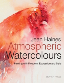 Jean Haines' Atmospheric Watercolours : Painting with Freedom, Expression and Style