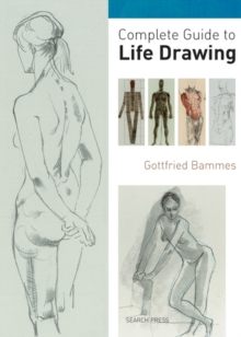 Complete Guide to Life Drawing, Paperback Book Complete Guide to Life Drawing, Paperback Book