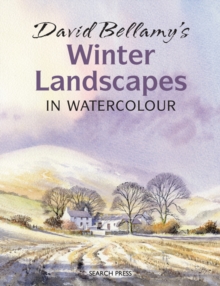 David Bellamy's Winter Landscapes : In Watercolour, Paperback Book David Bellamy's Winter Landscapes : In Watercolour, Paperback Book