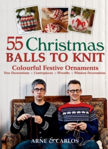 55 Christmas Balls to Knit : Colourful Festive Ornaments, Paperback Book 55 Christmas Balls to Knit : Colourful Festive Ornaments, Paperback Book
