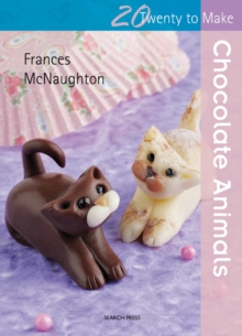 Twenty to Make: Chocolate Animals, Paperback / softback Book Twenty to Make: Chocolate Animals, Paperback / softback Book